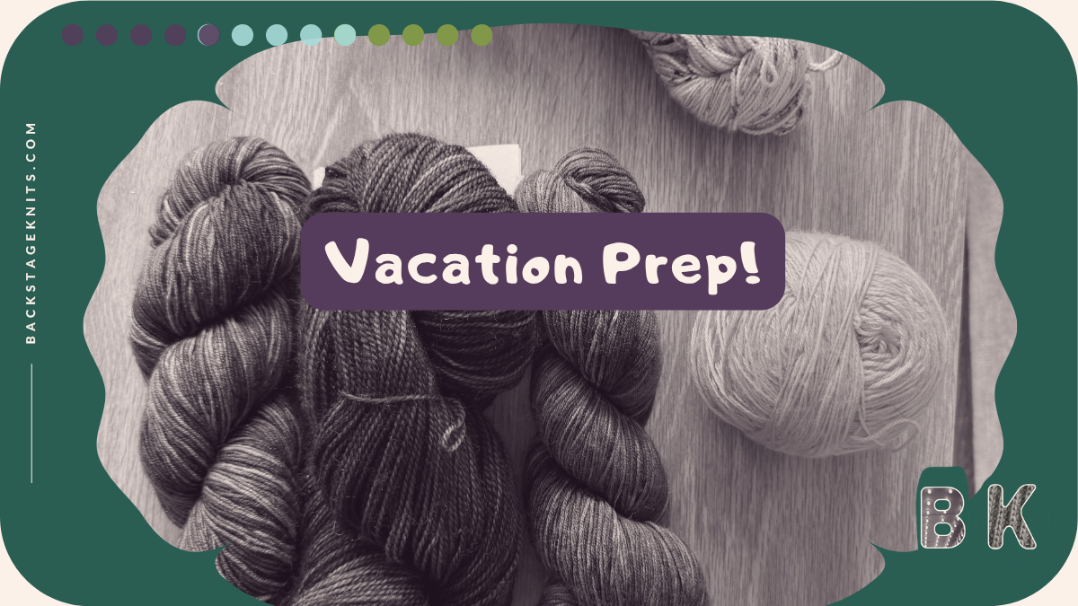 Vacation Prep!